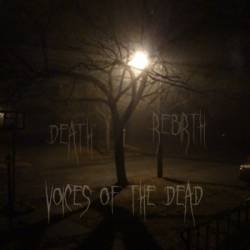 Voices Of The Dead : Death - Rebirth